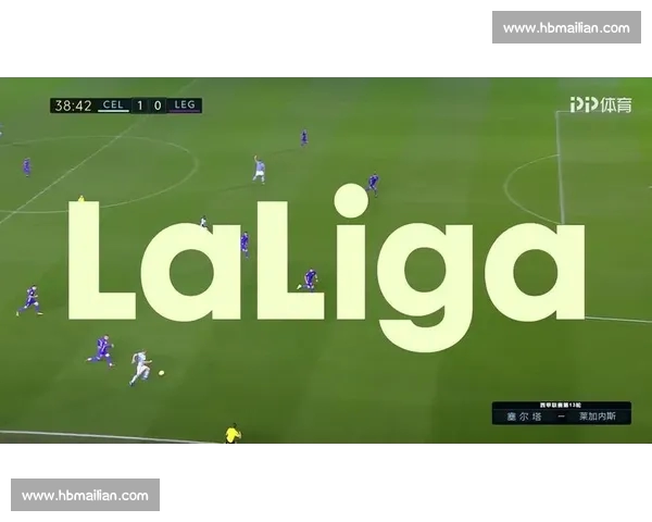 西甲官方APP全新升级带你实时掌握比赛数据和精彩瞬间